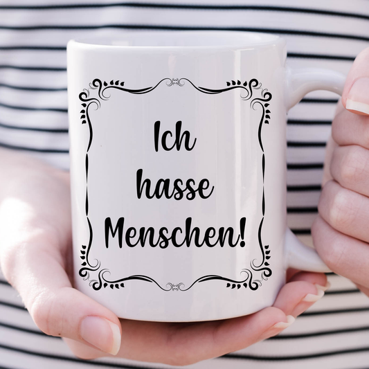 Tasse Spruch - Ich hasse Menschen, Keramik